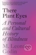 Kniha: There Plant Eyes (M. Leona Godin). Random House, 2022