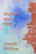 Kniha: Women and Men (Joseph McElroy). Dzanc Books, 2023