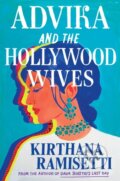 Kniha: Advika and the Hollywood Wives (Kirthana Ramisetti). Grand Central Publishing, 2023