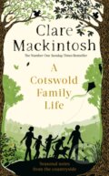 Kniha: A Cotswold Family Life (Clare Mackintosh). Sphere, 2023