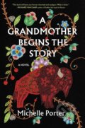 Kniha: A Grandmother Begins the Story (Michelle Porter). Algonquin Books, 2023