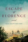 Kniha: Escape to Florence (Kat Devereaux). HarperCollins, 2023