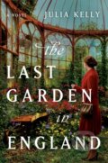 Kniha: The Last Garden in England (Julia Kelly). Gallery, 2023