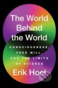 Kniha: The World Behind the World (Erik Hoel). , 2023