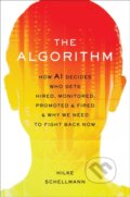 Kniha: The Algorithm (Hilke Schellmann). Grand Central Publishing, 2024