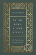 Kniha: In the Lord I Take Refuge (Dane Ortlund). Crossway Books, 2021