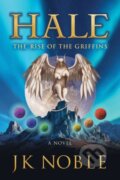 Kniha: Hale (J.K. Noble). Morgan James Publishing, 2021
