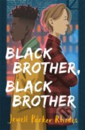 Kniha: Black Brother, Black Brother (Jewell Parker Rhodes). Orion, 2021