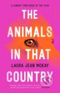 Kniha: The Animals in That Country (Laura Jean Mckay). Scribe Publications, 2021