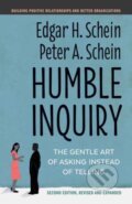 Kniha: Humble Inquiry (Edgar H. Schein a Peter A. Schein). Berrett-Koehler Publishers, 2021