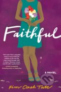 Kniha: Faithful (Kim Cash Tate). Thomas Nelson Publishers, 2021