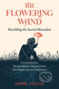 Kniha: The Flowering Wand (Sophie Strand). , 2022