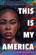 Kniha: This Is My America (Kim Johnson). Random House, 2022
