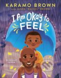 Kniha: I Am Okay to Feel (Jason "Rachel" Brown a Karamo Brown). Zando, 2022