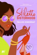Kniha: Stiletto Sisterhood (Fallon Demornay). Wattpad Books, 2022