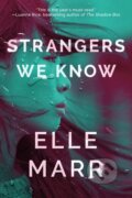 Kniha: Strangers We Know (Elle Marr). Thomas & Mercer, 2022