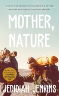 Kniha: Mother, Nature (Jedidiah Jenkins). Rider & Co, 2023