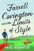 Kniha: Farrell Covington and the Limits of Style (Paul Rudnick)