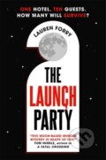 Kniha: The Launch Party (Lauren Forry). Zaffre, 2023