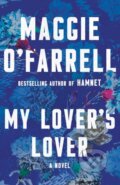 Kniha: My Lover's Lover (Maggie O'farrell). Vintage, 2023