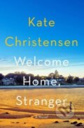 Kniha: Welcome Home, Stranger (Christensen Kate). HarperCollins, 2024