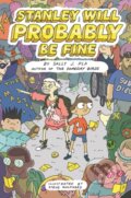 Kniha: Stanley Will Probably Be Fine (Sally J. Pla). HarperCollins, 2024
