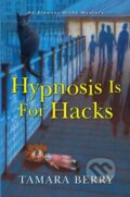Kniha: Hypnosis Is for Hacks (Tamara Berry)