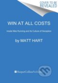 Kniha: Win at All Costs (Matt Hart). Dey Street Books, 2021