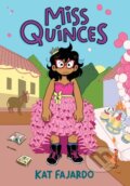 Kniha: Miss Quinces: A Graphic Novel (Kat Fajardo). GRAPHIX, 2022