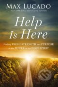 Kniha: Help is Here (Max Lucado). Thomas Nelson Publishers, 2022