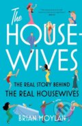 Kniha: The Housewives (Brian Moylan). Flatiron Books, 2022