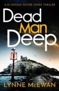 Kniha: Dead Man Deep (Lynne Mcewan). Canelo, 2022