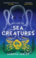 Kniha: My Life in Sea Creatures (Sabrina Imbler). Chatto and Windus, 2022