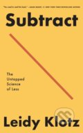 Kniha: Subtract (Leidy Klotz). Flatiron Books, 2022