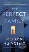 Kniha: The Perfect Family (Robyn Harding). Pocket Books, 2023
