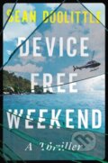 Kniha: Device Free Weekend (Sean Doolittle). Grand Central Publishing, 2023