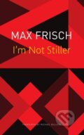 Kniha: I’m Not Stiller (Max Frisch). Seagull Books London Ltd, 2023