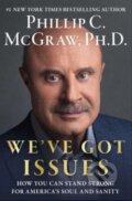 Kniha: We've Got Issues (Phillip C. McGraw)