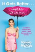 Kniha: It Gets Better . . . Except When It Gets Worse (Nicole Maines). Random House, 2024