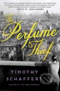 Kniha: The Perfume Thief (Timothy Schaffert). , 2021