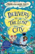 Kniha: Delivery to the Lost City (P.G. Bell). Usborne, 2021