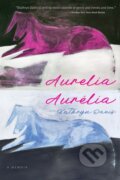 Kniha: Aurelia, Aurelia (Kathryn Davis). Graywolf, 2022