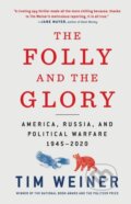Kniha: The Folly and the Glory (Tim Weiner). , 2022