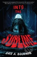 Kniha: Into the Sublime (Kate A. Boorman). , 2022