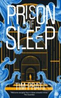 Kniha: Prison of Sleep (Tim Pratt). Angry Robot, 2022