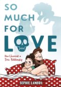 Kniha: So Much for Love (Sophie Lambda). First Second, 2022