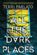 Kniha: All the Dark Places (Terri Parlato). Kensington Publishing Corporation, 2022
