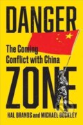 Kniha: Danger Zone (Hal Brands a Michael Beckley). WW Norton & Co, 2022