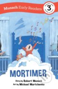 Kniha: Mortimer Early Reader (Robert Munsch). Annick, 2022
