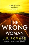 Kniha: The Wrong Woman (J P Pomare). Hodder and Stoughton, 2022